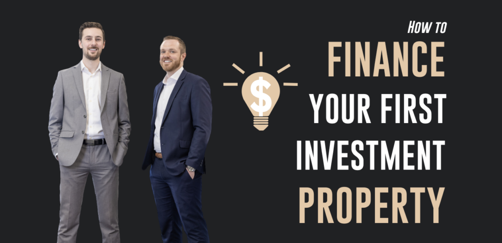 how to finance your first investment property